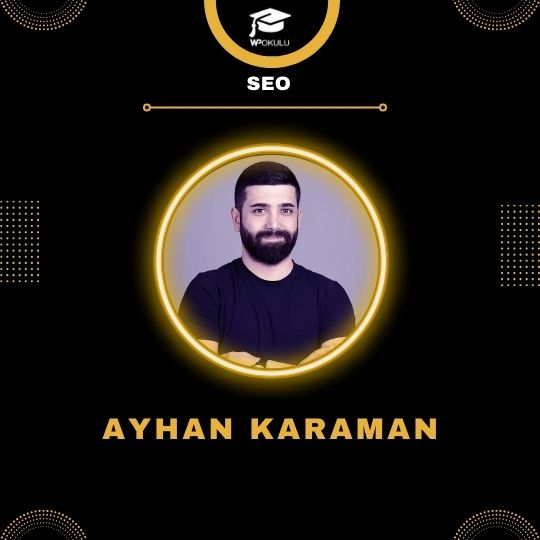 WP Kulüp Webinar: Ayhan Karaman ile SEO